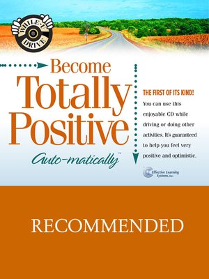 cover image of Become Totally Positive...Auto-matically